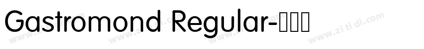 Gastromond Regular字体转换 Gastromond Regular字体转换